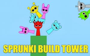 Sprunki Build Tower - Physics Puzzle Game